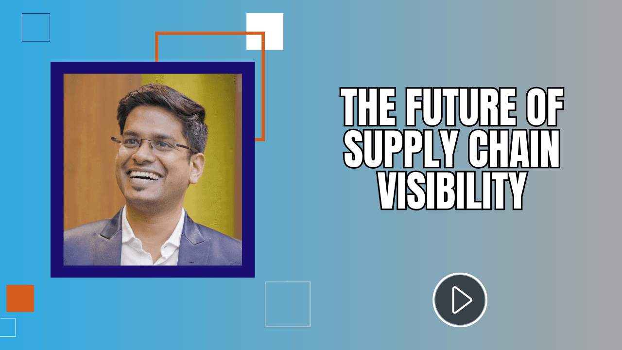 The Future of Supply Chain Visibility