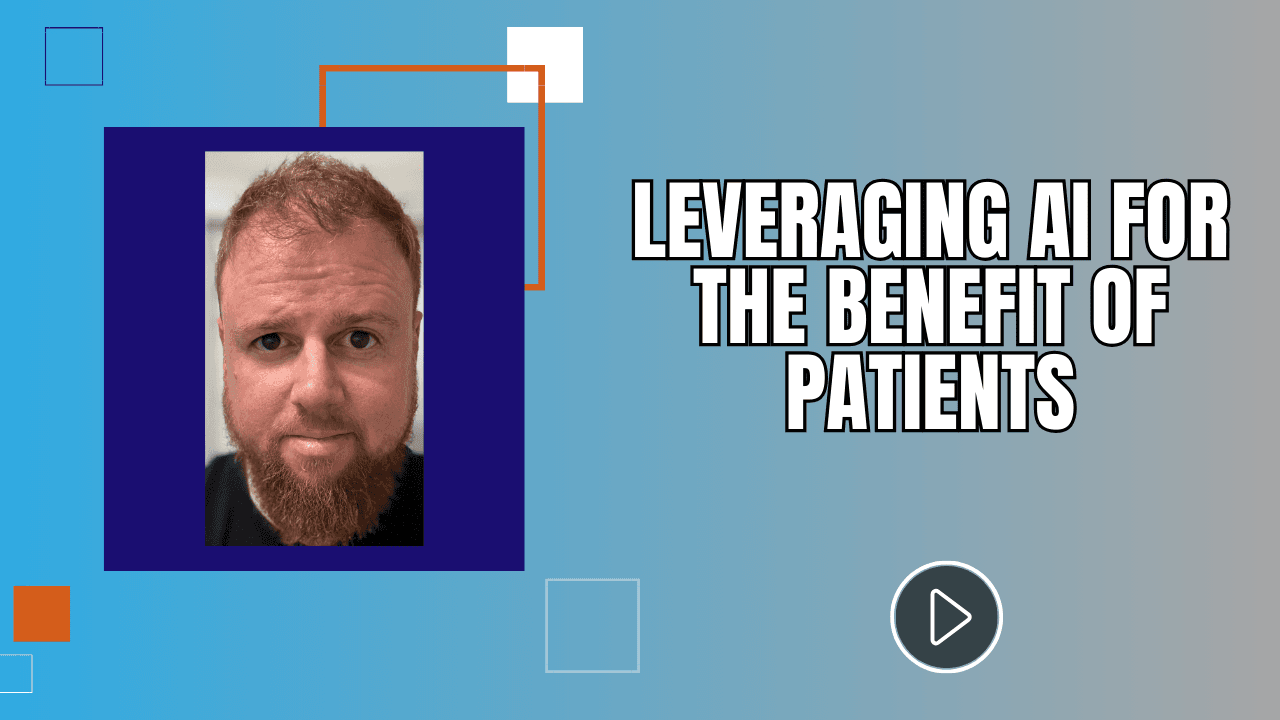 Leveraging AI for the Benefit of Patients