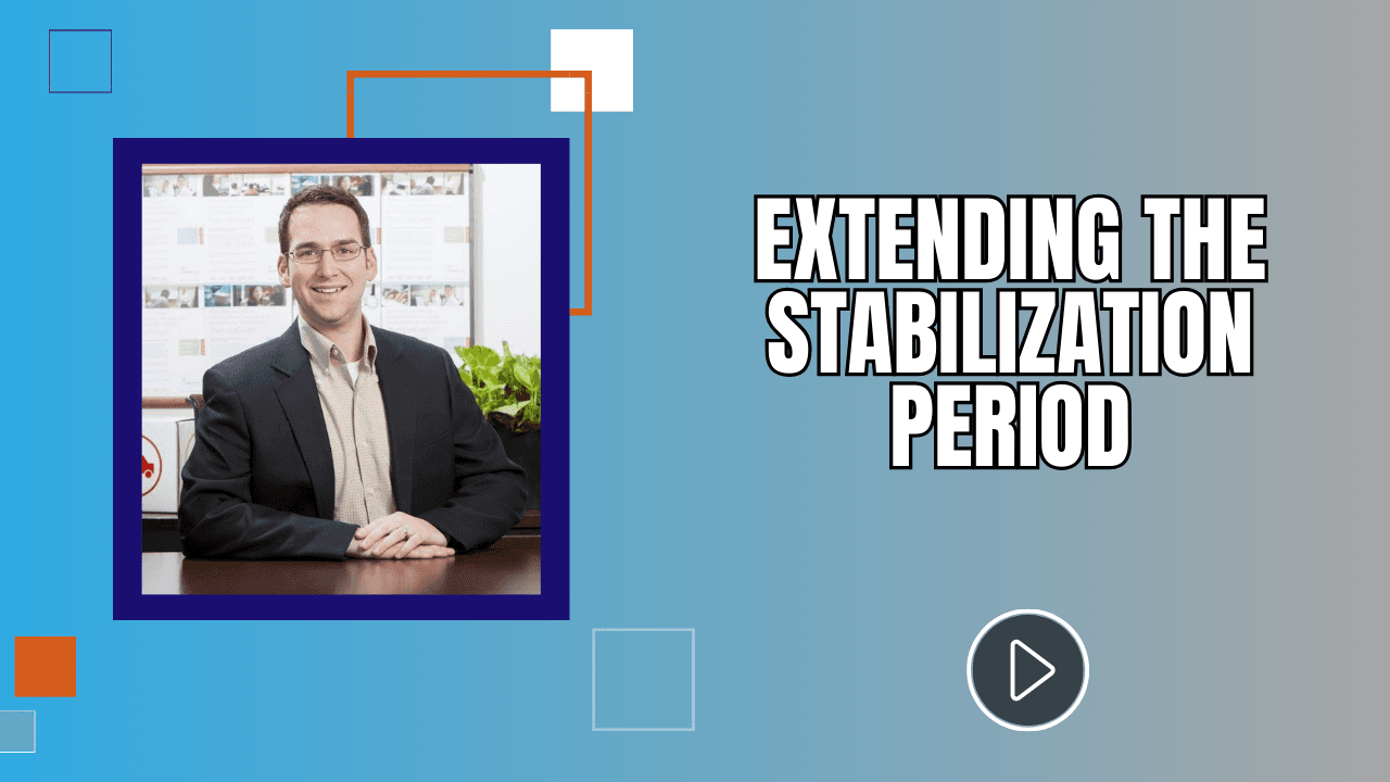 Extending the Stabilization Period