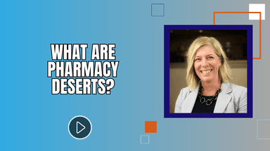 KOL Collaboration Series: What Are Pharmacy Deserts? 