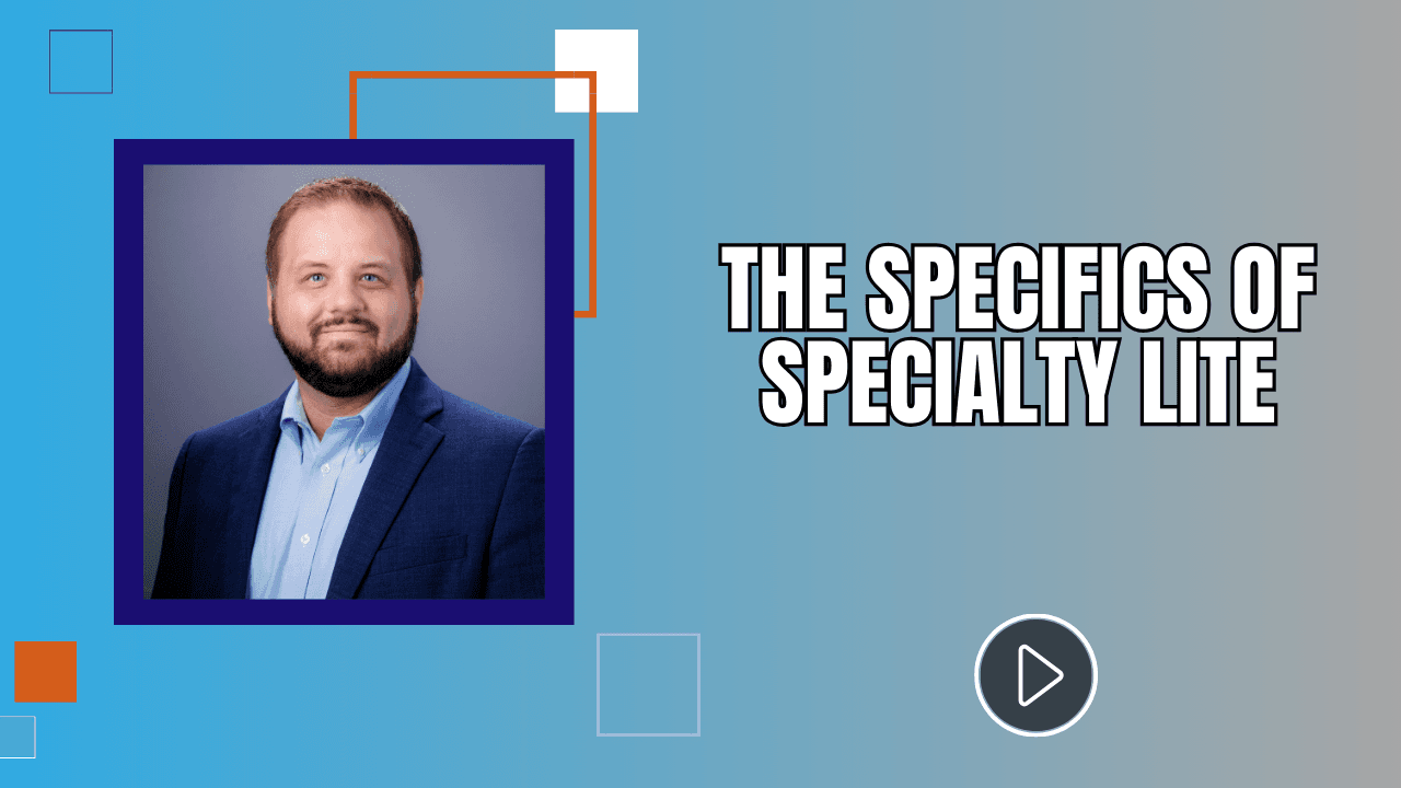 The Specifics of Specialty Lite