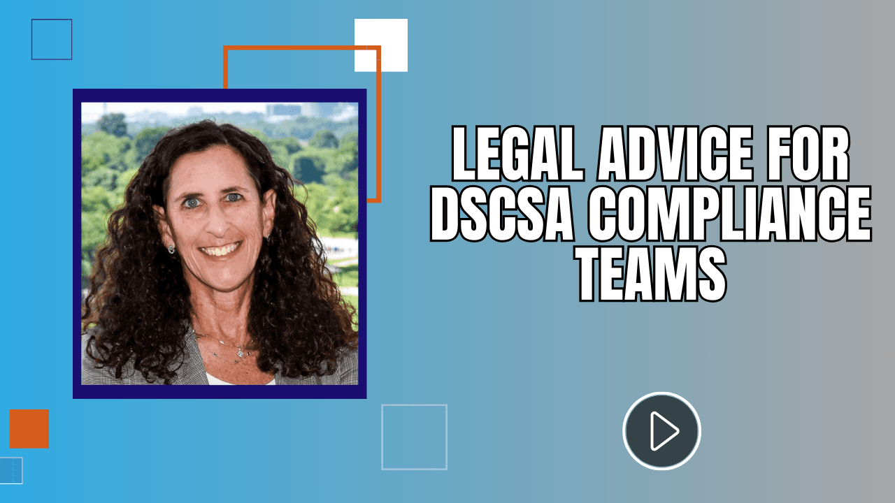 HDA 2024 Traceability Seminar: Legal Advice for DSCSA Compliance Teams