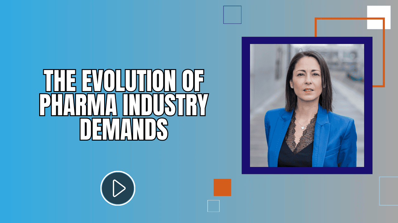 The Evolution of Pharma Industry Demands